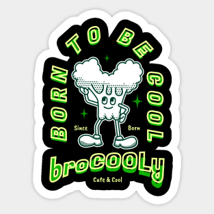 Cute Broccoli vegan born to be cool Sticker